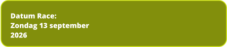 Datum Race: Zondag 13 september 2026